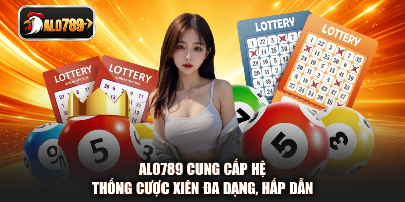 ALO789 cung cấp hệ thống cược xiên đa dạng, hấp dẫn