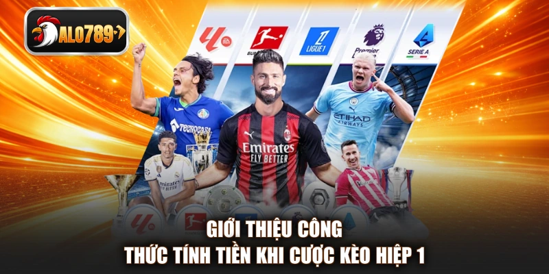 Giới thiệu công thức tính tiền khi cược kèo hiệp 1