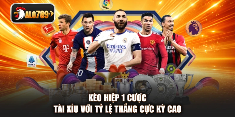 Kèo hiệp 1 cược Tài Xỉu với tỷ lệ thắng cực kỳ cao