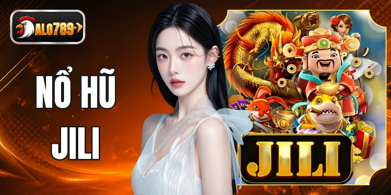 Nổ Hũ JILI