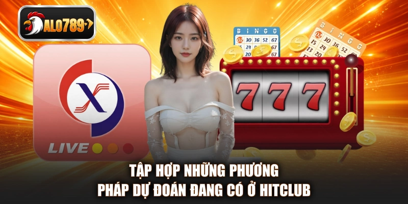 Tập hợp những phương pháp dự đoán đang có ở Hitclub